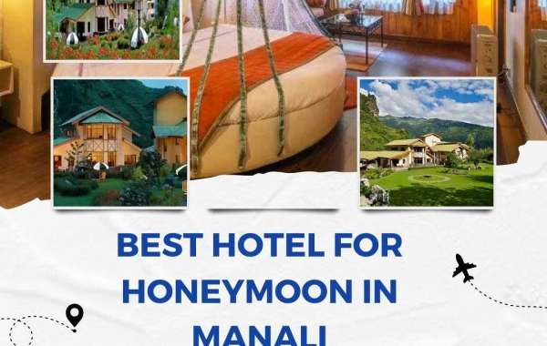 Romantic Bliss Unveiled: Finding the Best place to stay in manali for couples
