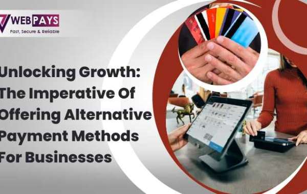 Unlocking Growth: The Imperative of Offering Alternative Payment Methods for Businesses