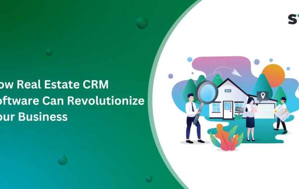 How Real Estate CRM Software Can Revolutionize Your Business