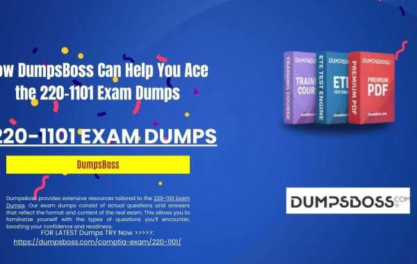 How to Prepare for the 220-1101 Exam with DumpsBoss Help